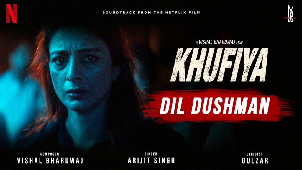 दिल दुश्मन-Dil Dushman : Video, Lyrics in Hindi and English | Khufiya | Arijit Singh - 1