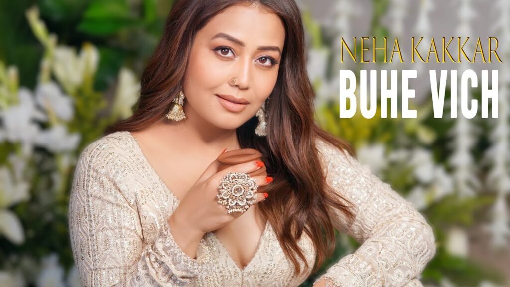 बूहे विच Buhe Vich Lyrics in Hindi – Neha Kakkar - 1